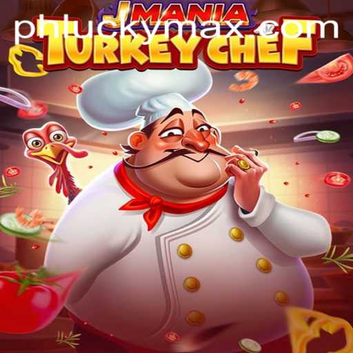 JManiaTurkeyChef: Join the Culinary Quest with LuckyMax