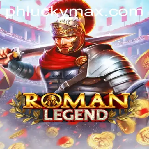 RomanLegend: Discover the World of Ancient Glory with LuckyMax